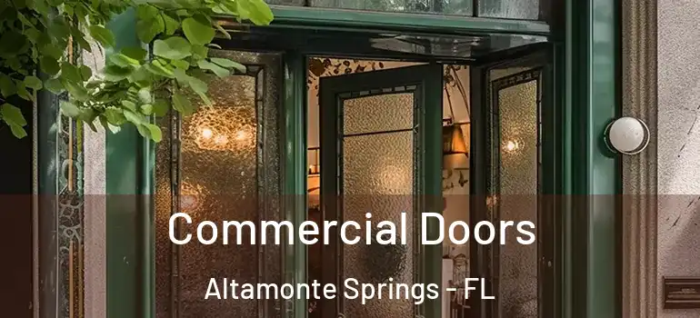 Commercial Doors Altamonte Springs - FL