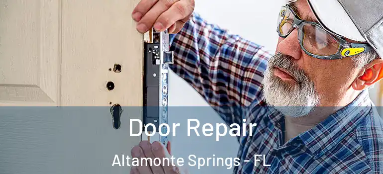  Door Repair Altamonte Springs - FL