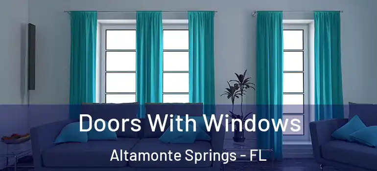 Doors With Windows Altamonte Springs - FL