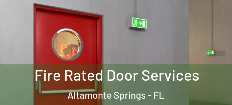  Fire Rated Door Services Altamonte Springs - FL