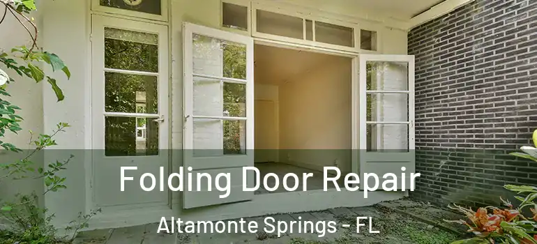 Folding Door Repair Altamonte Springs - FL