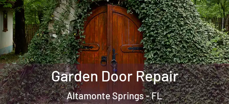 Garden Door Repair Altamonte Springs - FL