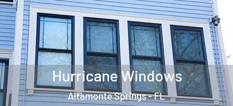 Hurricane Windows Altamonte Springs - FL