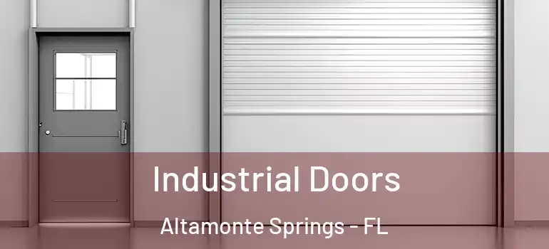 Industrial Doors Altamonte Springs - FL