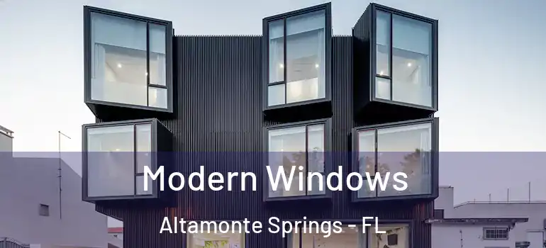 Modern Windows Altamonte Springs - FL