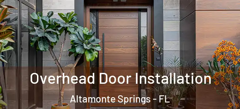 Overhead Door Installation Altamonte Springs - FL