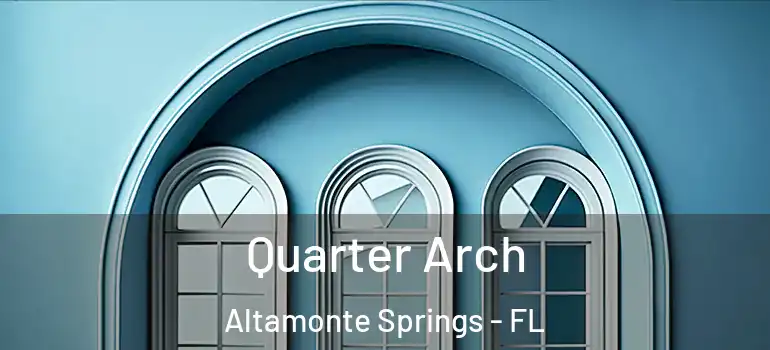 Quarter Arch Altamonte Springs - FL