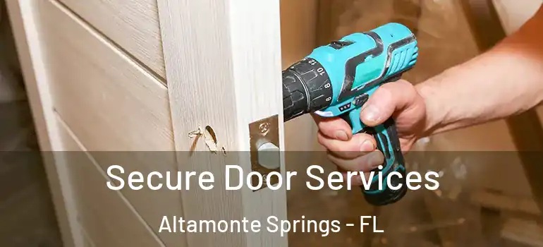 Secure Door Services Altamonte Springs - FL