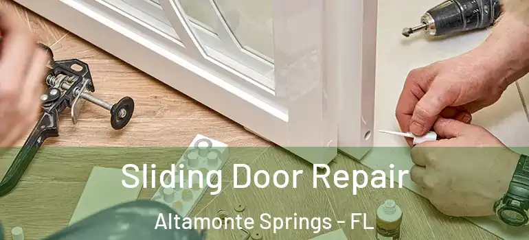  Sliding Door Repair Altamonte Springs - FL