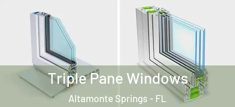 Triple Pane Windows Altamonte Springs - FL